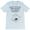 what if we die T-Shirt
