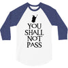 you shall not pass (2) 3/4 Sleeve Shirt