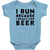 i run because i really like beer Baby Bodysuit