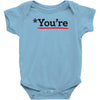you're Baby Onesie