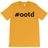 Ootd Outfit Of The Day T-Shirt