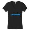 I've Created A Monster Infant Monster Women's V-Neck T-Shirt