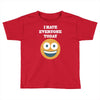 i hate everyone today Toddler T-shirt