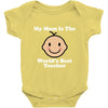 My Mom Is The World's Best Teacher Baby Bodysuit