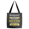 Nobody Is Perfect But If You Are A Godfather You Are Pretty Damn Close Tote Bags