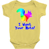 i want your nuts Baby Onesie