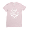 explore the world Ladies Fitted T-Shirt