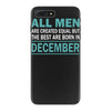 all men are created equal but the best are born in december iPhone 7 Plus Case
