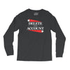 delete your account Long Sleeve Shirts