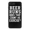 beer runs does that count as exercise funny iPhone 7 Plus Case