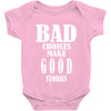 bad choices make good stories Baby Onesie