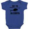 get to da choppa Baby Bodysuit