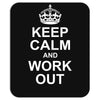 Keep Calm And Work Out Mousepad