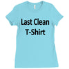 last clean t shirt funny humor college vintage Ladies Fitted T-Shirt