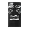 this guy loves miami iPhone 7 Case