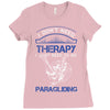 I Don't Need Therapy Just to Go Paragliding Ladies Fitted T-Shirt