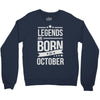 legends are born in october Crewneck Sweatshirt