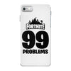 fortnite 99 problems - black iPhone 7 Case