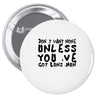 don't want none Pin-back button