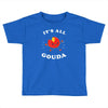 it's all gouda Toddler T-shirt