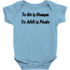 to err is human funny t shirt pirate humor parody s 3xl Baby Onesie