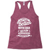 If Things Get Better With Age Then I'm Approaching Magnificent Racerback Tank