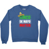 cinco de mayo  drunk lives matter Crewneck Sweatshirt