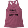 Virgos Over Everyone Racerback Tank