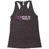believe in yourself Racerback Tank