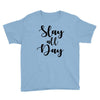 slay all day Youth Tee