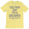 ohn lennon you may say... T-Shirt