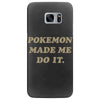 pok&eacute;mon made me do it Samsung Galaxy S7 Edge