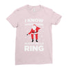 i know when those sleigh bells ring Ladies Fitted T-Shirt