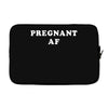 Pregnant Af Laptop sleeve