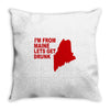 funny maine state Throw Pillow