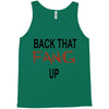 back that fang up Tank Top