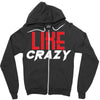 LIKE CRAZY Zipper Hoodie