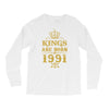 kings are born in 1991 Long Sleeve Shirts