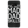 i've got mad dad skills Samsung Galaxy S8 Case