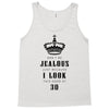 Don't Be Jealous Just Because Look This Good At 30 Tank Top