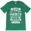 My Pops Is Totally My Most Favorite Guy of All Time in the History of T-Shirt