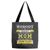 Nobody Is Perfect But If You Are A Mom You Are Pretty Damn Close Tote Bags