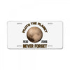 pluto the planet never forget License Plate