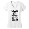 Back Of I Have A Crazy Sister And I am not Afraid To Use Her Women's V-Neck T-Shirt