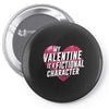 my valentine is a fictional character Pin-back button