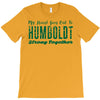My Heart Goes Out To HUMBOLDT Strong Together T-Shirt