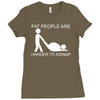 fat people are harder to kidnap funny Ladies Fitted T-Shirt
