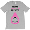 Feed Me and Tell Me I'm Pretty Baby Girl T-Shirt