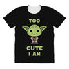too cute i am All Over Women's T-shirt