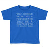 psychopath Toddler T-shirt
